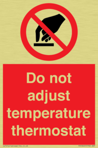 Do not adjust temperature thermostat